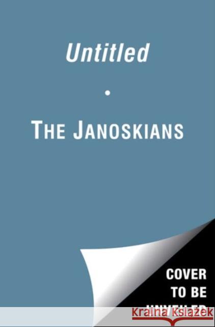 Untitled The Janoskians 9781501109751 Atria/Keywords Press - książka