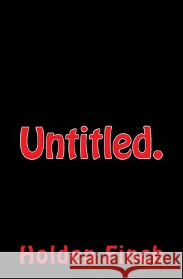 Untitled. Holden Finch 9781543039856 Createspace Independent Publishing Platform - książka
