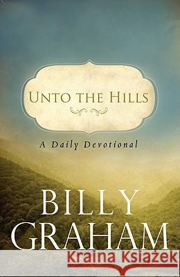 Unto The Hills Billy Graham 9781594153631 Cengage Learning, Inc - książka