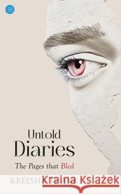 Untold Dairies - The Pages that Bled Kreesha Thanki 9789371391221 Bluerose Publishers - książka
