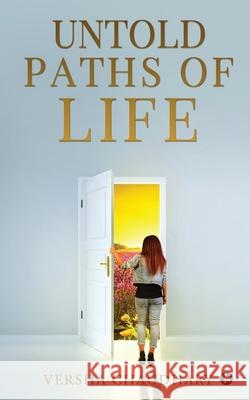 Untold Paths of Life Versha Chaudhary 9781637453384 Notion Press - książka