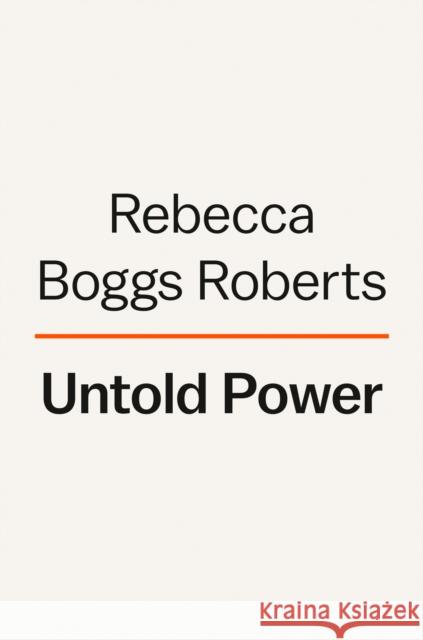 Untold Power: The Fascinating Rise and Complex Legacy of First Lady Edith Wilson Rebecca Boggs Roberts 9780593489994  - książka