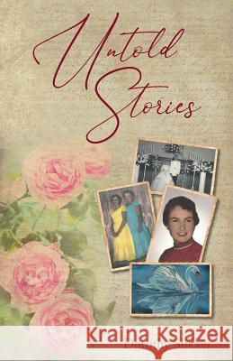 Untold Stories Dorothy Slikker 9781643676074 Urlink Print & Media, LLC - książka