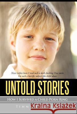 Untold Stories: How I Survived a Child Porn Ring Fielding, Timmy 9781462047154 iUniverse.com - książka