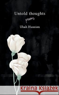 Untold Thoughts Ubah Hussien 9789358360936 Bookleaf Publishing - książka