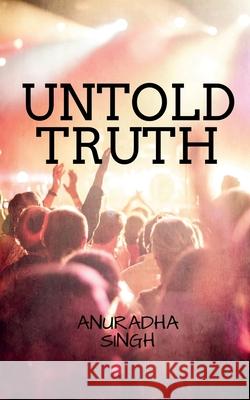 Untold Truth Anuradha Singh 9781638506324 Notion Press - książka