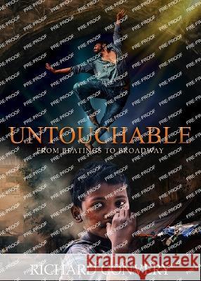 Untouchable: From Beatings To Broadway Richard Convery   9781958304358 Spirit Media Inc - książka
