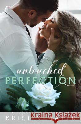 Untouched Perfection Kristin Mayer 9781942910220 Kristin Mayer - książka