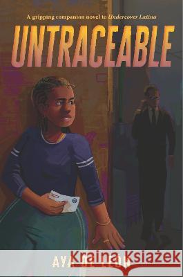 Untraceable Aya de Le?n 9781536223750 Candlewick Press (MA) - książka