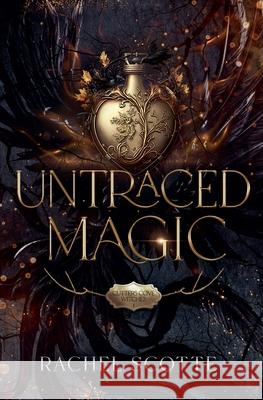 Untraced Magic Rachel Scotte 9781738601110 Rachel Scotte - książka
