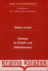 Untreue Im Gmbh- Und Aktienkonzern Arnold, Stefan 9783825506377 Centaurus - książka