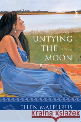 Untying the Moon Ellen Malphrus Pat Conroy 9781611176100 Story River Books - książka