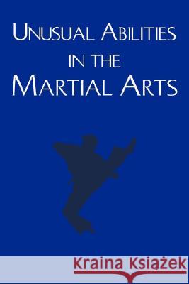 Unusual Abilities in the Martial Arts Benjamin Luntz 9781413477580 Xlibris - książka