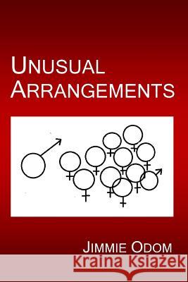 Unusual Arrangements Jimmie Odom John Neilans -Lyn Neilans 9781515191636 Createspace - książka