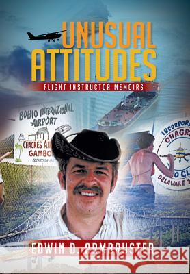 Unusual Attitudes: Flight Instructor Memoirs Edwin D. Armbruster 9781499037913 Xlibris Corporation - książka