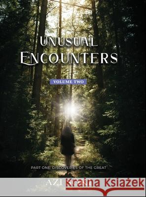 Unusual Encounters: PART ONE: Discoveries of the Great Azi Soki 9781088016886 Tall Pine Books - książka