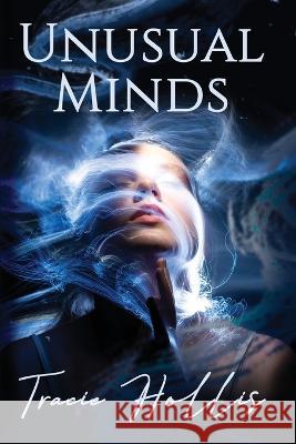 Unusual Minds Tracie Hollis 9781642474343 Bella Distribution - książka