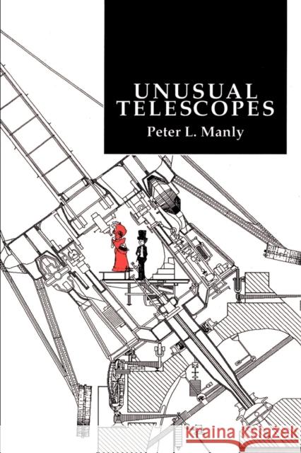 Unusual Telescopes Peter L. Manly 9780521483933 Cambridge University Press - książka