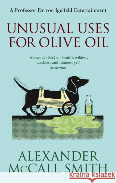 Unusual Uses For Olive Oil Alexander McCall Smith 9780349120102 LITTLE, BROWN BOOK GROUP - książka