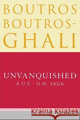 Unvanquished: A U.S.-U.N. Saga Boutros Boutros-Ghali 9780812992045 Random House - książka