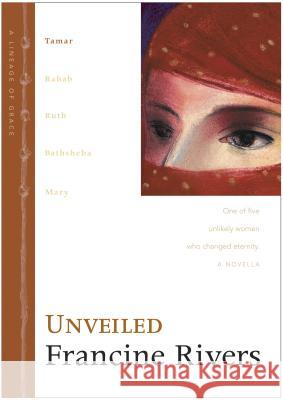 Unveiled Francine Rivers 9780842319478 Tyndale House Publishers - książka