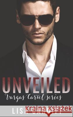 Unveiled Lisa Cardiff 9781680581584 Limitless Publishing, LLC - książka