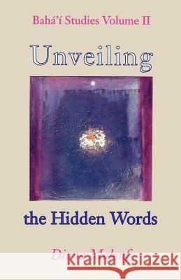 Unveiling the Hidden Words Diana L. Malouf 9780853984146 George Ronald - książka
