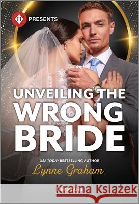 Unveiling the Wrong Bride Lynne Graham 9781335213495 Harlequin Presents - książka