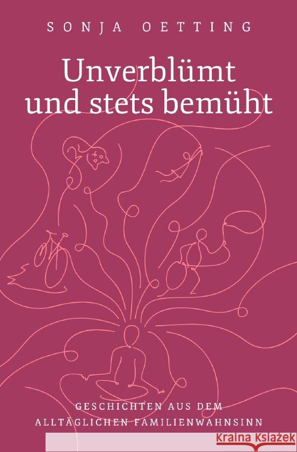 Unverblümt und stets bemüht Oetting, Sonja 9783756518890 epubli - książka