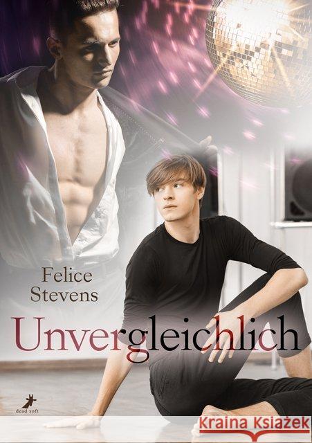 Unvergleichlich Stevens, Felice 9783960891475 Dead Soft Verlag - książka