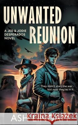 Unwanted Reunion: A YA Western Ash Lingam 9781965596494 Wise Wolf Books - książka