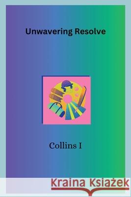 Unwavering Resolve Collins I 9788841284582 Collins - książka