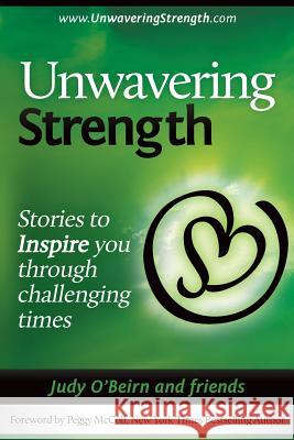 Unwavering Strength: Stories To Inspire You Through Challenging Times McColl, Peggy 9781500894986 Createspace - książka