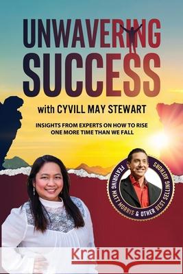 Unwavering Success with Cyvill May Stewart Cyvill May Stewart 9781955176354 Success Publishing, LLC - książka