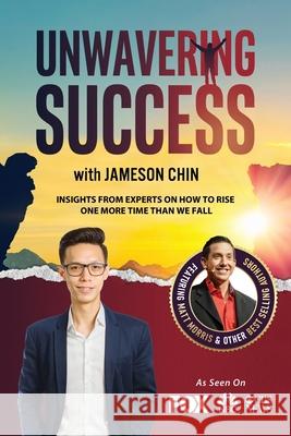 Unwavering Success with Jameson Chin Jameson Chin 9781955176309 Success Publishing, LLC - książka