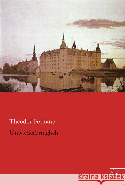 Unwiederbringlich Fontane, Theodor 9783959090315 Europäischer Literaturverlag - książka