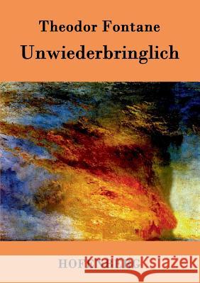 Unwiederbringlich: Roman Theodor Fontane 9783843026475 Hofenberg - książka
