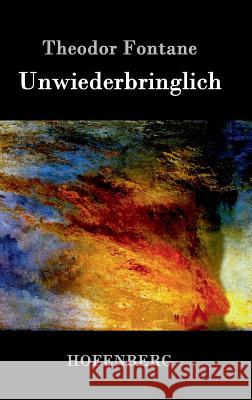 Unwiederbringlich: Roman Theodor Fontane 9783843026505 Hofenberg - książka