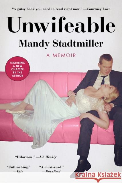 Unwifeable: A Memoir Mandy Stadtmiller 9781501174049 Gallery Books - książka