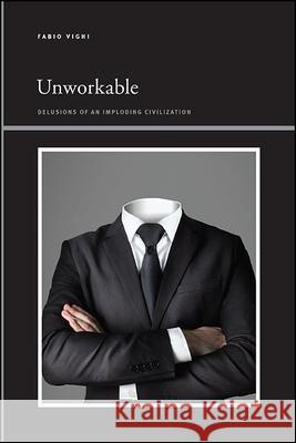Unworkable Vighi, Fabio 9781438487250 State University of New York Press - książka