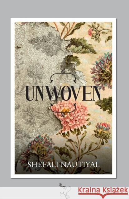 Unwoven Shefali Nautiyal   9789390787135 Repro Knowledgcast Ltd - książka