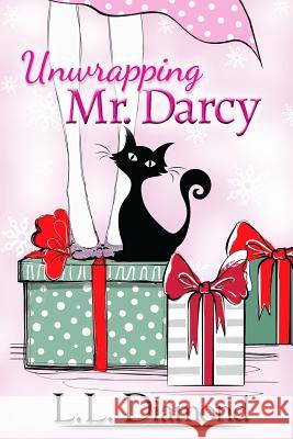 Unwrapping Mr. Darcy Brynn Shimel L. L. Diamond 9780996789172 L.L. Diamond - książka