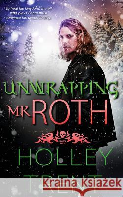 Unwrapping Mr. Roth Holley Trent 9781546397380 Createspace Independent Publishing Platform - książka