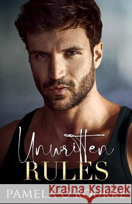 Unwritten Rules Pamela O'Rourke   9781739243401 Pamela O'Rourke - książka