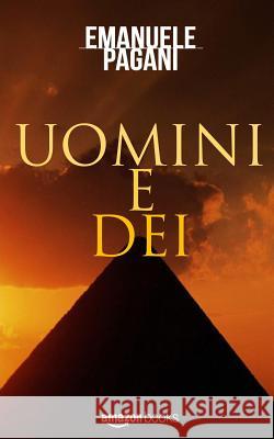 Uomini e dèi Pagani, Emanuele 9781720042938 Independently Published - książka