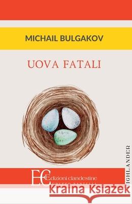 Uova Fatali Michail Bulgakov 9788895720524 Edizioni Clandestine - książka