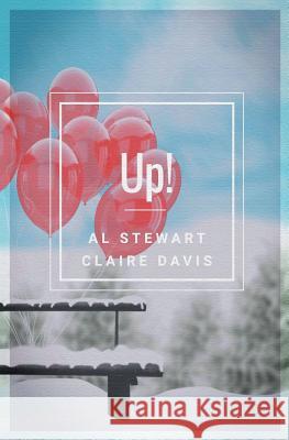 Up! Claire Davis Al Stewart 9781786453013 Beaten Track Publishing - książka