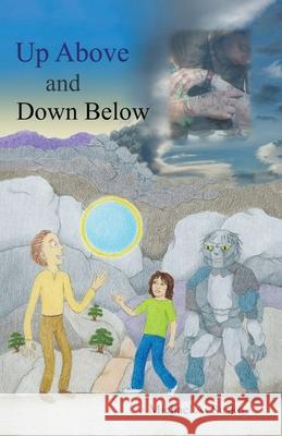 Up Above and Down Below Michael A. Susko 9781393397649 Allroneofus Publishing - książka