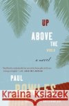 Up Above the World Paul Bowles 9780061137358 Harper Perennial