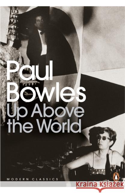 Up Above the World Paul Bowles 9780141191386 PENGUIN BOOKS LTD - książka